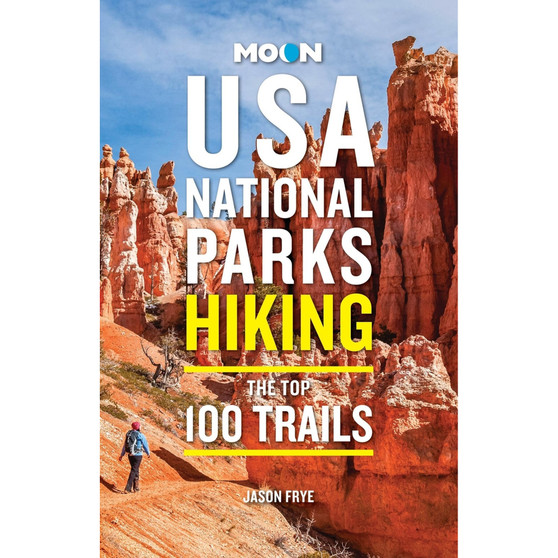 Moon USA National Parks Hiking: The Top 100 Trails - ISBN 9798886470826