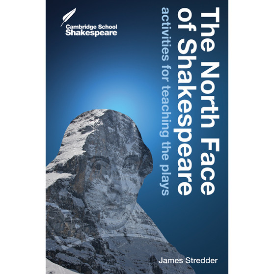 Cambridge The North Face of Shakespeare: Activities for Teaching the Plays - ISBN 9780521756365