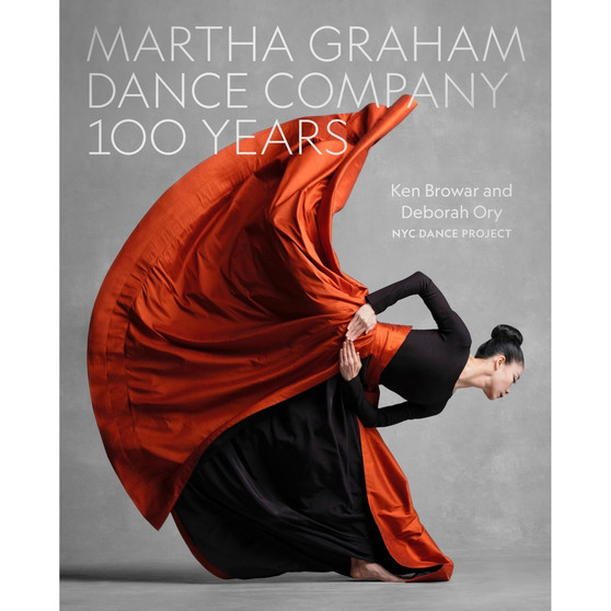Martha Graham Dance Company 100 Years - ISBN 9780762487448