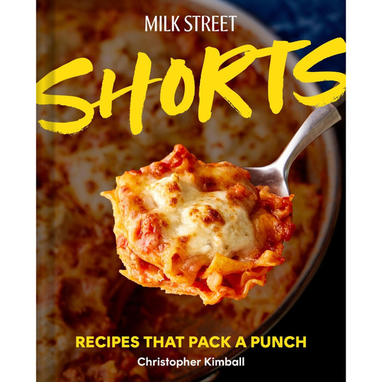 Milk Street Shorts: Recipes That Pack a Punch - ISBN 9780316582094