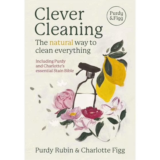 Clever Cleaning: The Natural Way to Clean Everything - ISBN 9781915780447