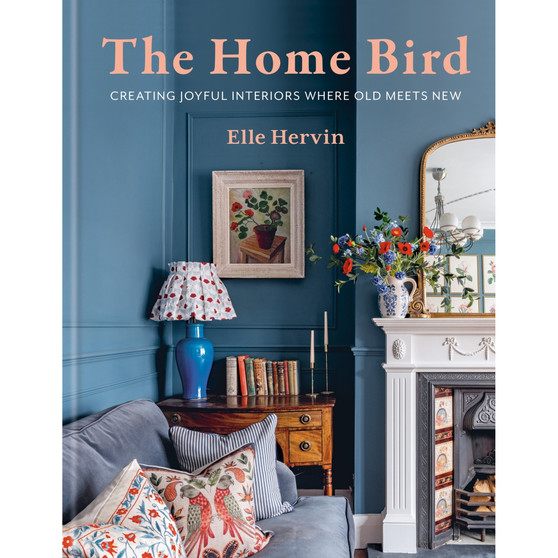 The Home Bird: Creating Joyful Interiors Where Old Meets New - ISBN 9781840919271