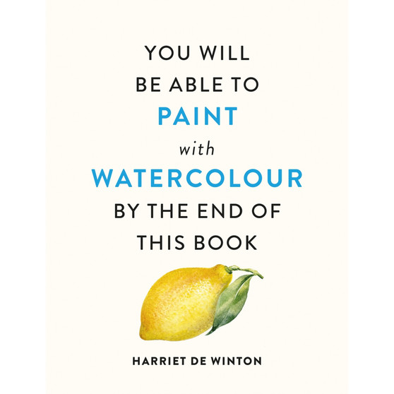 You Will Be Able to Paint with Watercolour by the End of This Book - ISBN 9781840919196