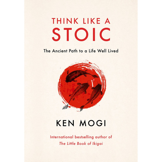 Think Like a Stoic: The Ancient Path to a Life Well Lived (Hardcover) - ISBN 9781529435818