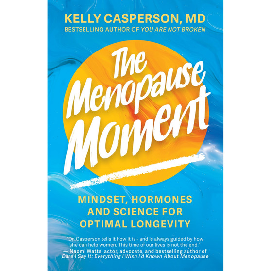 The Menopause Moment: Mindset, Hormones and Science for Optimal Longevity - ISBN 9781399813631
