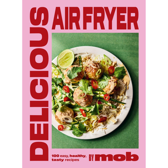 Delicious Air Fryer by Mob - ISBN 9781399746625