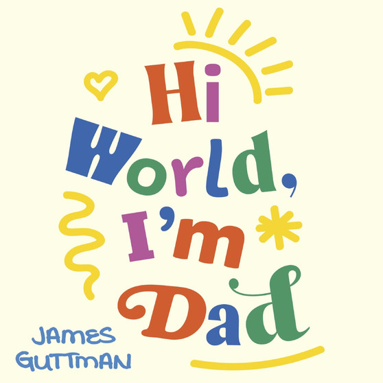 Hi World, I’m Dad - ISBN 9781805014249
