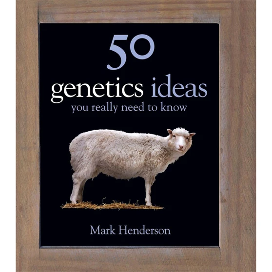 50 Genetics Ideas You Really Need to Know - ISBN 9781529442700