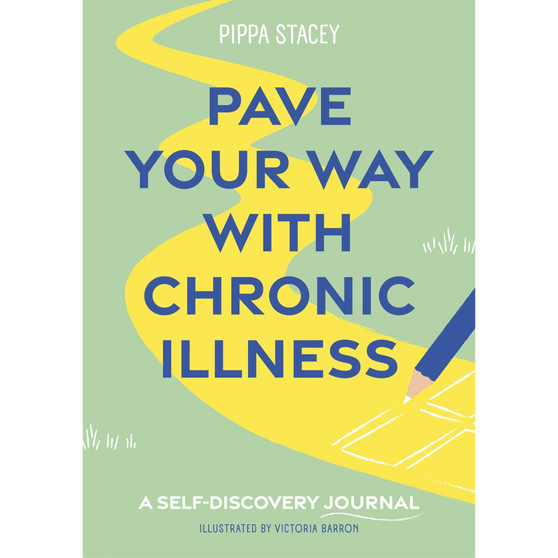 Pave Your Way with Chronic Illness: A Self-Discovery Journal - ISBN 9781805017493