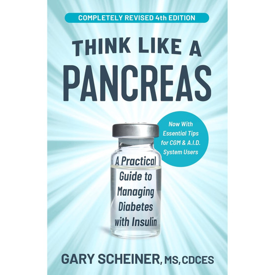 Think Like a Pancreas: A Practical Guide to Managing Diabetes with Insulin (4th edition) - ISBN 9780306837159