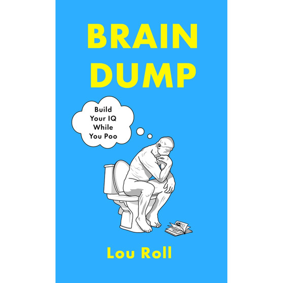 Brain Dump: Build Your IQ While You Poo - ISBN 9781408783207