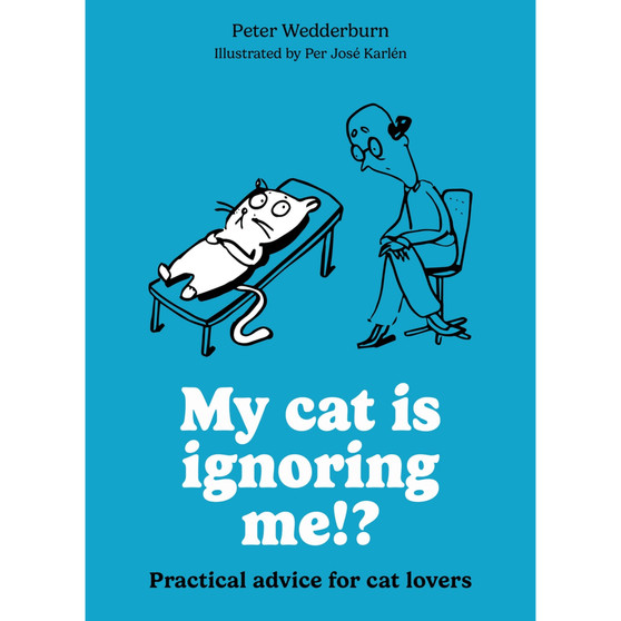 My Cat Is Ignoring Me!?: Practical Advice for Cat Lovers - ISBN 9780600640042