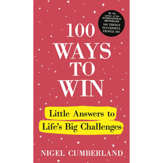 100 Ways to Win: Little Answers to Life’s Big Challenges - ISBN 9781529390353