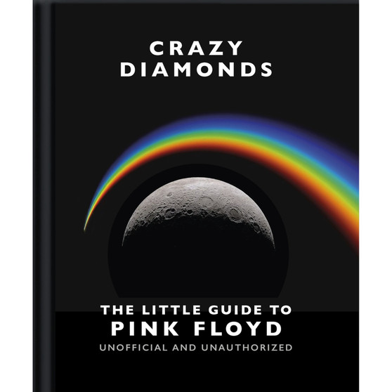 Crazy Diamonds: The Little Guide to Pink Floyd - ISBN 9781800696358