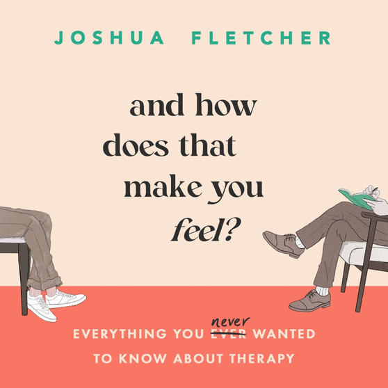 And How Does That Make You Feel? - ISBN 9781398713222