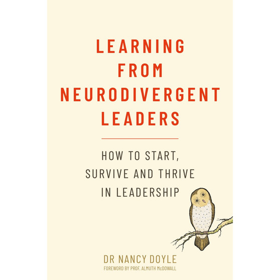 Learning from Neurodivergent Leaders: How to Start, Survive and Thrive in Leadership - ISBN 9781805011422