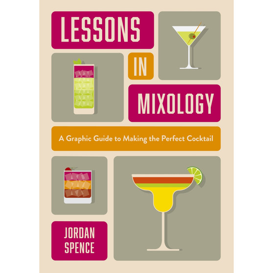 Lessons in Mixology: A Graphic Guide to Making the Perfect Cocktail - ISBN 9781035424436