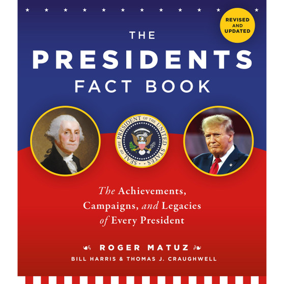 The Presidents Fact Book: The Achievements, Campaigns, and Legacies of Every President - ISBN 9780762489404