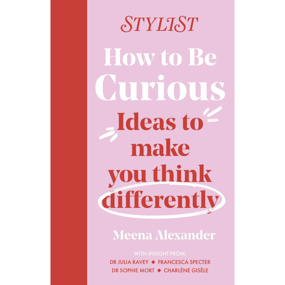 How to Be Curious: Ideas to Make You Think Differently - ISBN 9781035404735