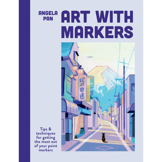 Art with Markers: Tips & Techniques for Getting the Most Out of Your Paint Markers - ISBN 9781781579565