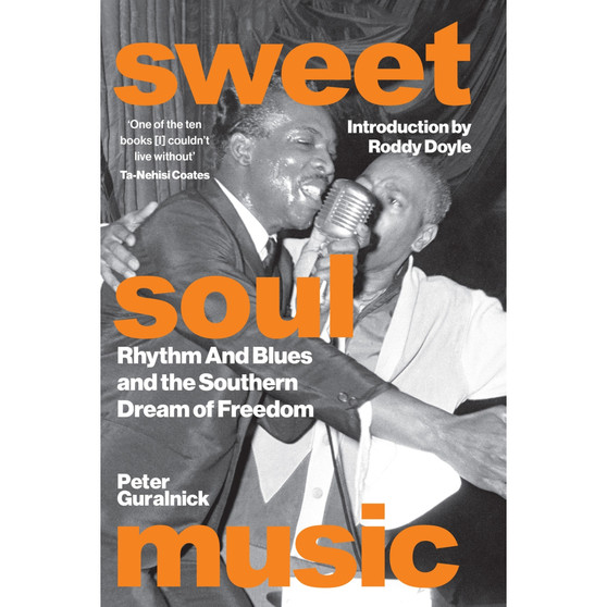 Sweet Soul Music: Rhythm and Blues and the Southern Dream of Freedom - ISBN 9781399622790