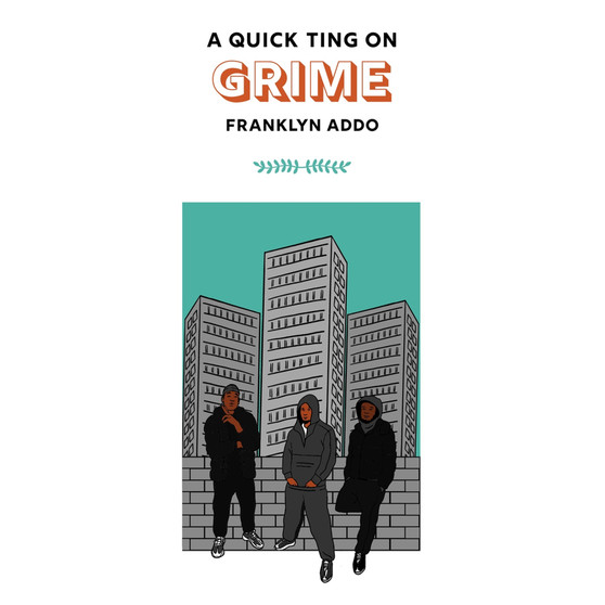 A Quick Ting On: Grime - ISBN 9781913090524
