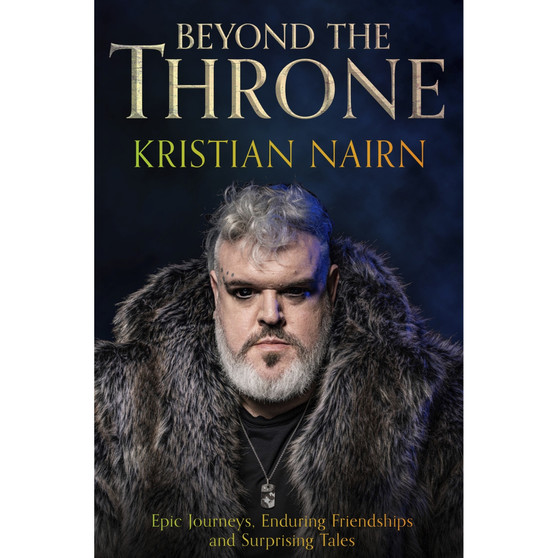 Beyond the Throne: Epic Journeys, Enduring Friendships and Surprising Tales - ISBN 9781408731376