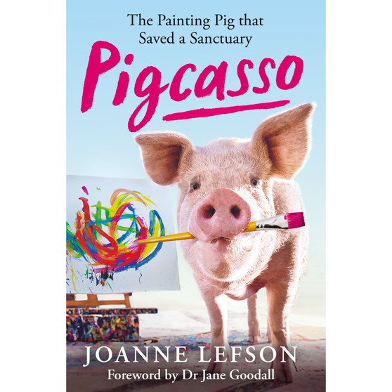 Pigcasso: The Painting Pig That Saved a Sanctuary - ISBN 9781788404211