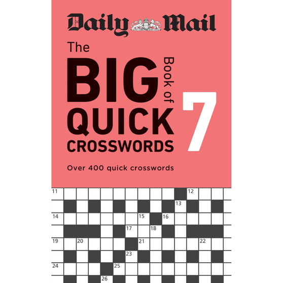 Daily Mail Big Book of Quick Crosswords Volume 7: Over 400 Quick Crosswords - ISBN 9781788405362
