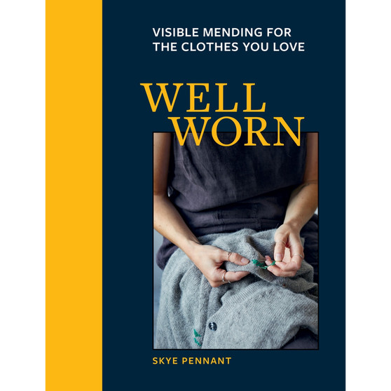 Well Worn: Visible Mending for the Clothes You Love - ISBN 9781781579220