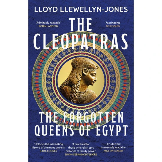 The Cleopatras: The Forgotten Queens of Egypt (Hardcover) - ISBN 9781472295163