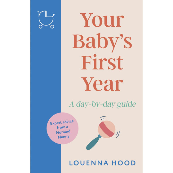 Your Baby’s First Year: A Day-By-Day Guide from an Expert Norland-trained Nanny (Hardcover) - ISBN 9781035409655