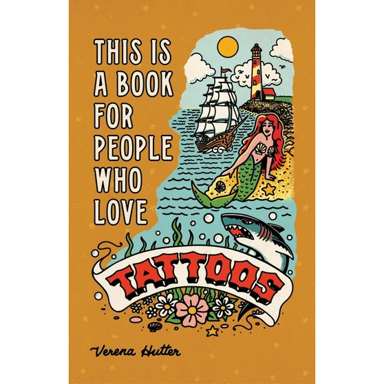 This Is a Book for People Who Love Tattoos - ISBN 9780762485956