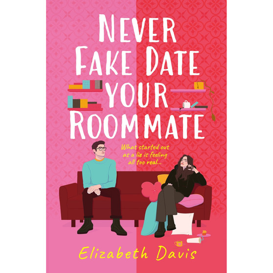 Never Fake Date Your Roommate - ISBN 9781035410514