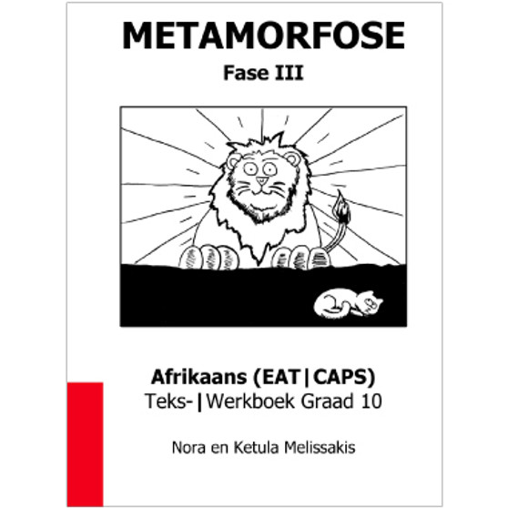 Metamorfose Fase 3 Grade 10 First Additional Language (FAL) Workbook - ISBN 9780987006462 Metamorfose Fase 3 Grade 10 First Additional Language (FAL) Workbook - ISBN 9780987006462