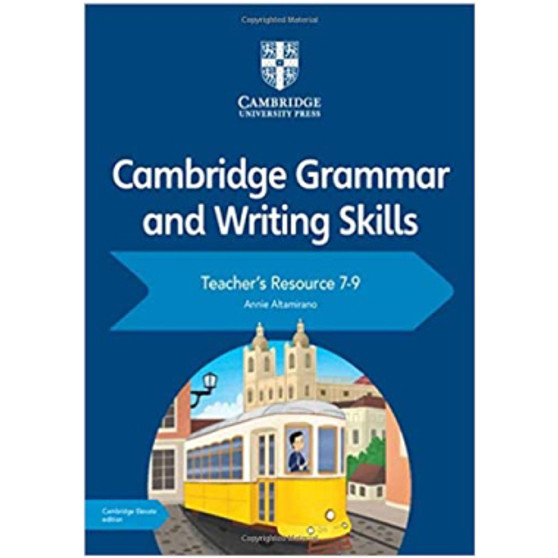 Cambridge Grammar and Writing Skills 7-9 Teacher's Resource with Cambridge Elevate - ISBN 9781108761963 Cambridge Grammar and Writing Skills 7-9 Teacher's Resource with Cambridge Elevate - ISBN 9781108761963