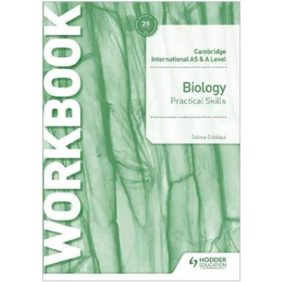 Hodder Cambridge International AS & A Level Biology Practical Skills Workbook (2022 Examination) - ISBN 9781510482869 Hodder Cambridge International AS & A Level Biology Practical Skills Workbook (2022 Examination) - ISBN 9781510482869