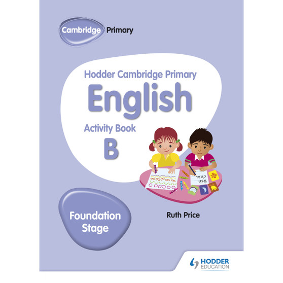 Hodder Cambridge Primary English Activity Book B Foundation Stage - ISBN 9781510457256