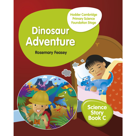 Hodder Cambridge Primary Science Story Book C Foundation Stage Dinosaur Adventure - ISBN 9781510448650