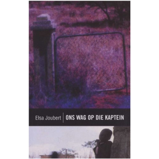 Ons wag op die kaptein (Afrikaans, Paperback) - ISBN 9780624042716 Ons wag op die kaptein (Afrikaans, Paperback) - ISBN 9780624042716