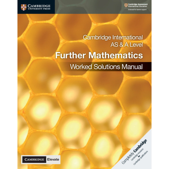 Cambridge International AS & A Level Further Mathematics Worked Solutions Manual with Cambridge Elevate Edition - ISBN 9781108770187
