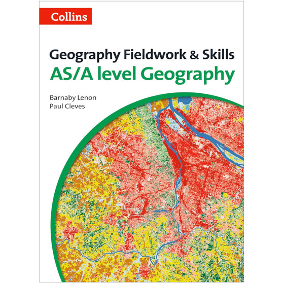 Collins Geography Fieldwork and Skills for AS and A Level (3rd edition) - ISBN 9780007592821