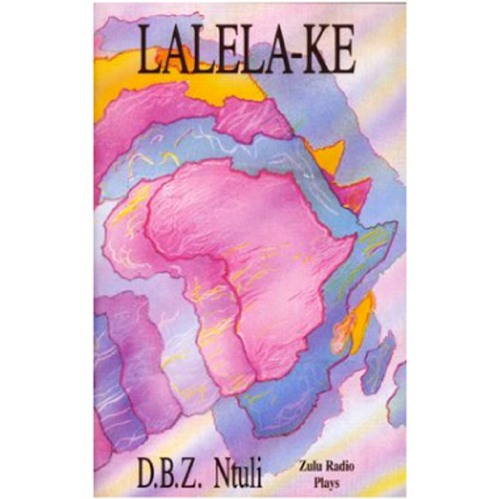 Lalela-ke Zulu Radio Plays - ISBN 9780798631112