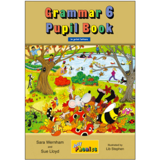 Jolly Phonics Grammar 6 Pupil Book: In Print Letters (British English edition) - ISBN 9781844145157 Jolly Phonics Grammar 6 Pupil Book: In Print Letters (British English edition) - ISBN 9781844145157
