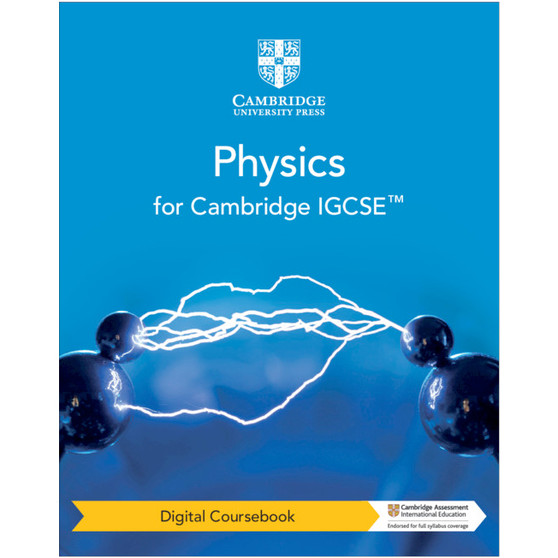 Cambridge IGCSE™ Physics Digital Coursebook (2 Years) - ISBN 9781108970426 Cambridge IGCSE™ Physics Digital Coursebook (2 Years) - ISBN 9781108970426
