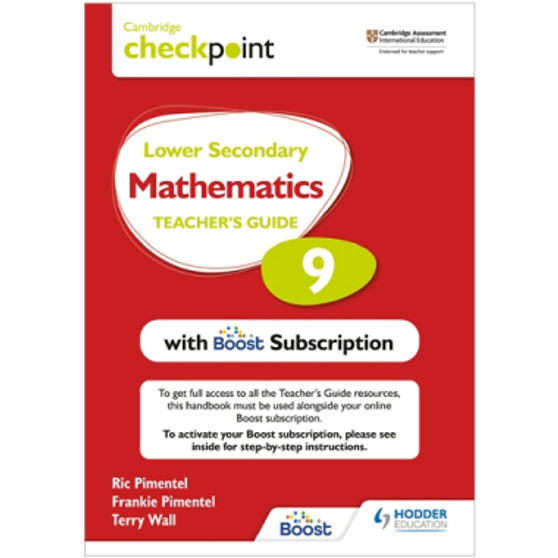 Hodder Cambridge Checkpoint Lower Secondary Mathematics Teacher's Guide 9 with Boost Subscription - ISBN 9781398300743 Hodder Cambridge Checkpoint Lower Secondary Mathematics Teacher's Guide 9 with Boost Subscription - ISBN 9781398300743