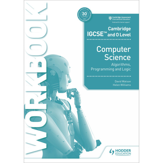 Hodder IGCSE and O Level Computer Science Algorithms, Programming and Logic Workbook - ISBN 9781398318472