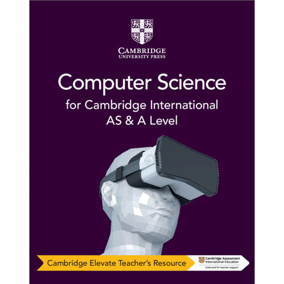 DIGITAL - Cambridge International AS & A Level Computer Science Elevate Digital Teacher's Resource - ISBN 9781108716031