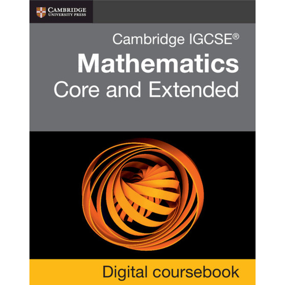 DIGITAL - Cambridge IGCSE Mathematics Core and Extended Digital Coursebook (2 Years) - ISBN 9781108972505