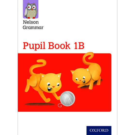 Nelson Grammar Pupil Book 1B Year 1/P2 - ISBN 9781408523889